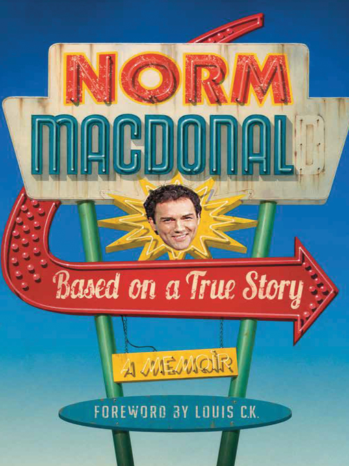 Title details for Based on a True Story by Norm Macdonald - Wait list
